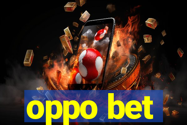 oppo bet